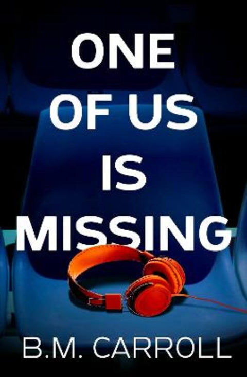 One of Us Is Missing by B.M. Carroll - 9781923022126