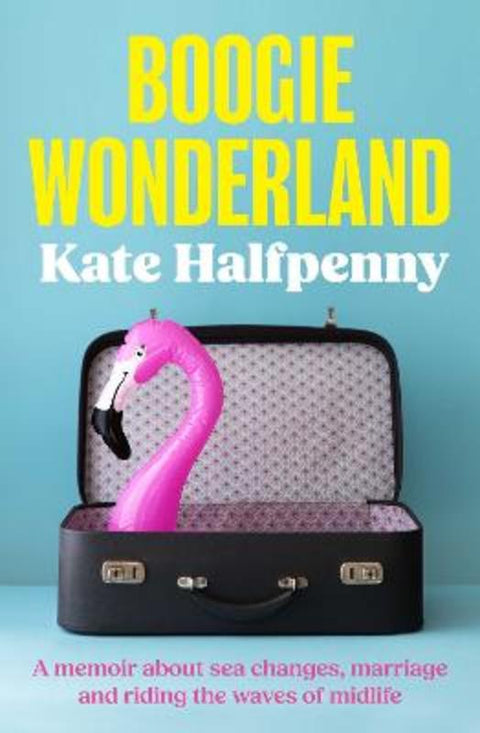Boogie Wonderland by Kate Halfpenny - 9781923022133