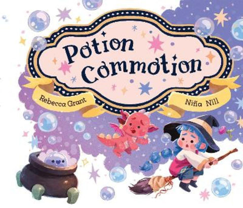 Potion Commotion by Rebecca Grant - 9781923022980
