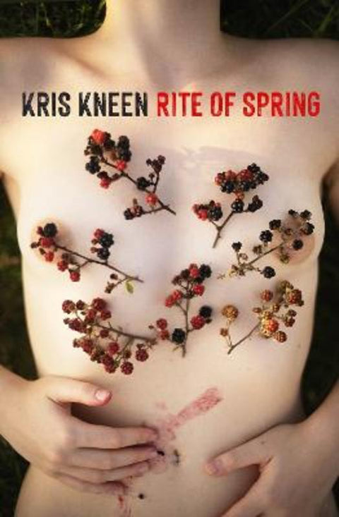 Rite of Spring by Kris Kneen - 9781923023581