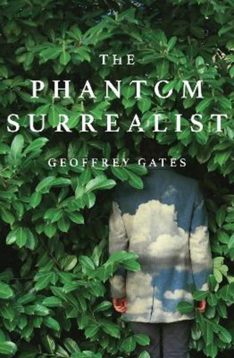 The Phantom Surrealist by Geoffrey Gates - 9781923023680