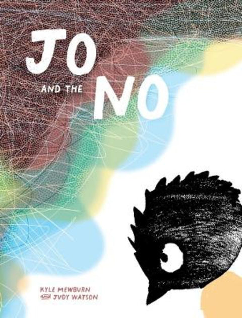 Jo and the No by Mewburn Kyle - 9781923044265