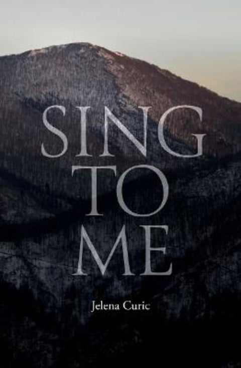 Sing to Me by CURIC JELENA - 9781923044500