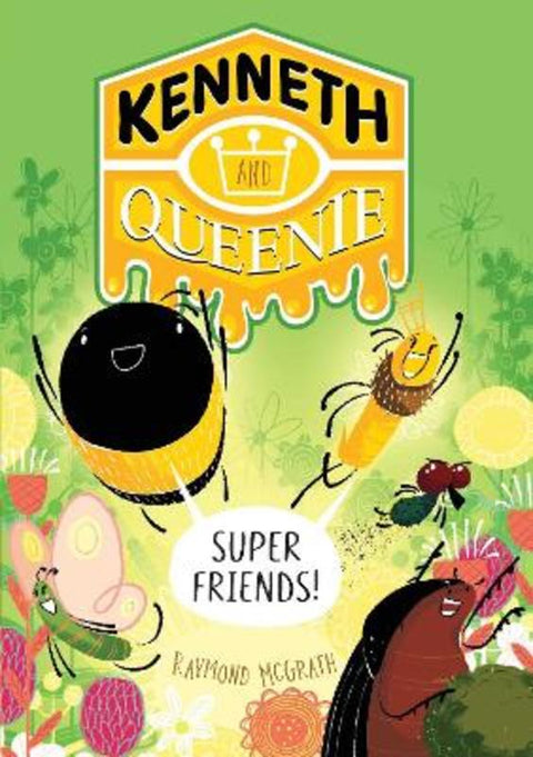 Kenneth and Queenie 2: Super Friends! by Raymond McGrath - 9781923046252
