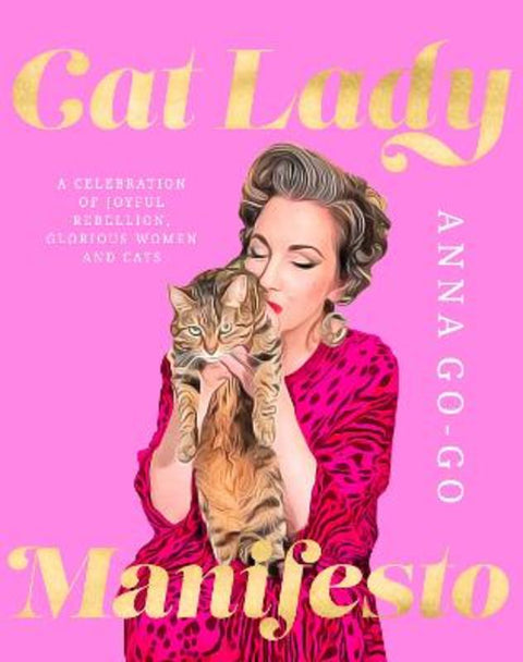 Cat Lady Manifesto by Anna Go-Go - 9781923046481