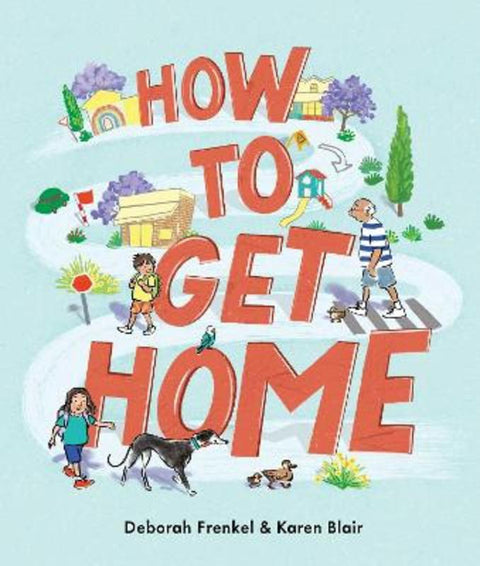 How to Get Home by Deborah Frenkel - 9781923046801