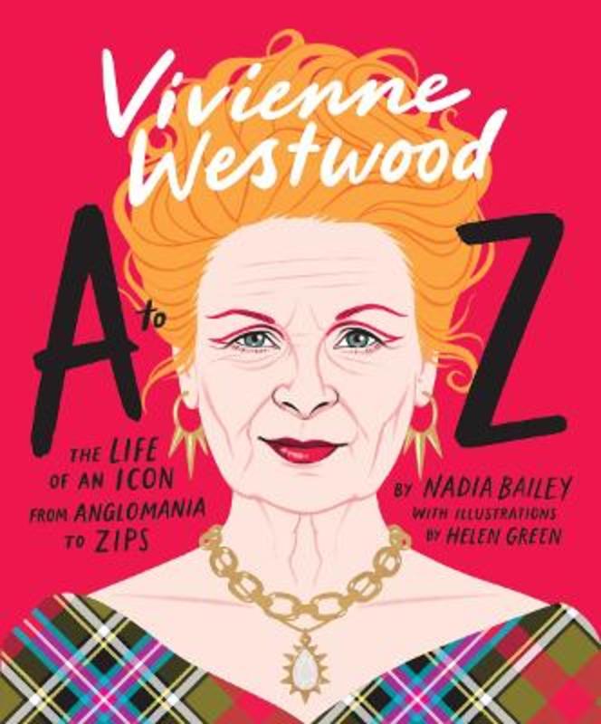 Vivienne Westwood A to Z by Nadia Bailey - 9781923049093