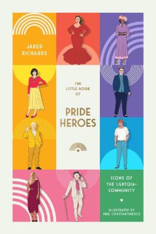 The Little Book of Pride Heroes by Jared Richards - 9781923049109