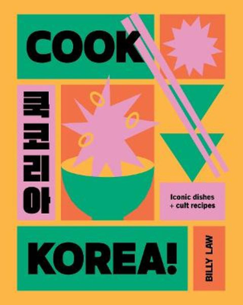 Cook Korea! by Billy Law - 9781923049918
