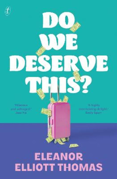 Do We Deserve This? by Eleanor Elliott Thomas - 9781923058491