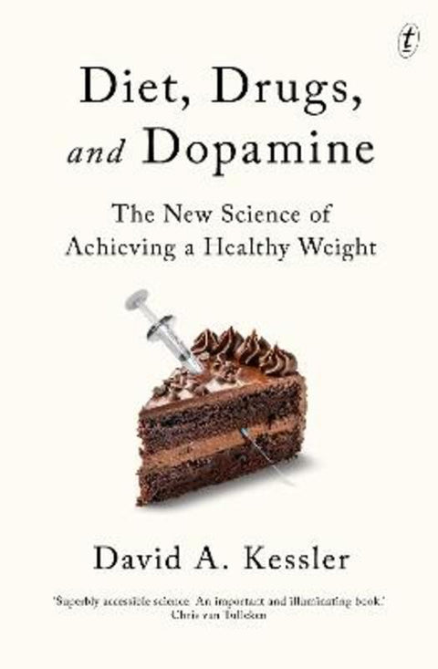 Diet, Drugs, and Dopamine by David A. Kessler - 9781923058590