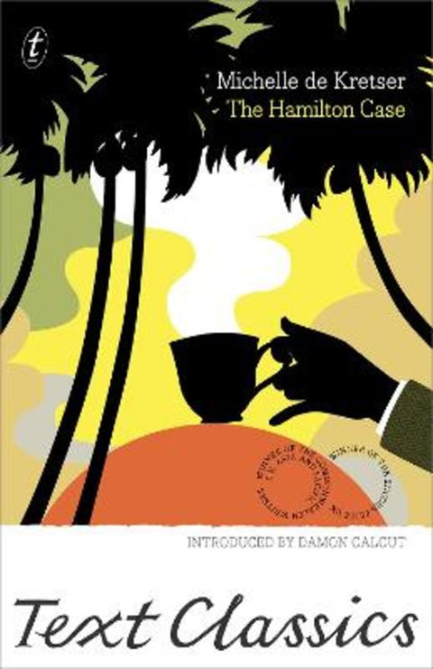 The Hamilton Case: Text Classics by Michelle de Kretser - 9781923058903