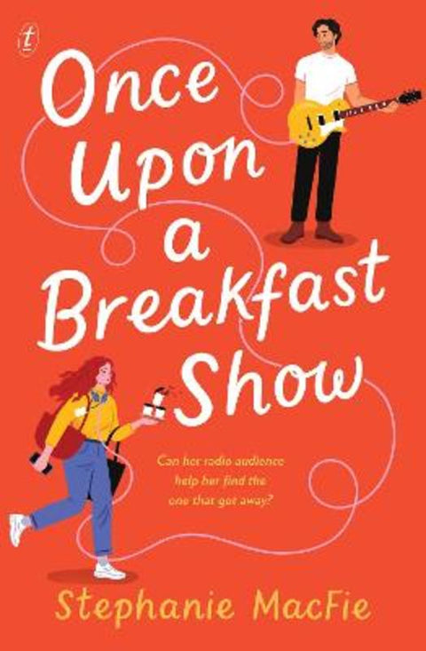 Once Upon a Breakfast Show by Stephanie MacFie - 9781923058972