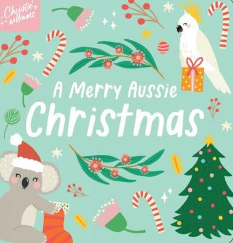 A Merry Aussie Christmas by Christie Williams - 9781923091344