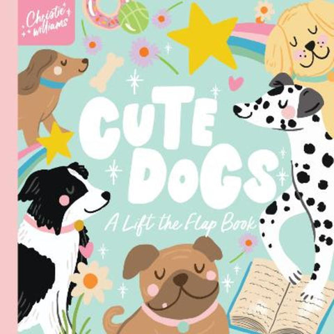 Cute Dogs by Christie Williams - 9781923091580