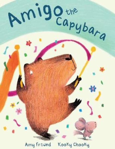 Amigo The Capybara by Amy Freund - 9781923091771