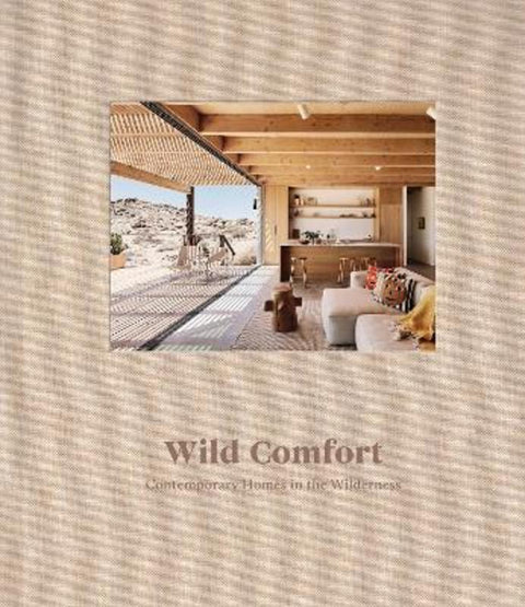 Wild Comfort by Jim Olson, FAIA - 9781923094109
