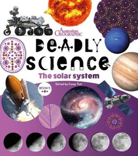 Deadly Science Book 5 The Solar System 2nd Edition by Australian Geographic - 9781923096035