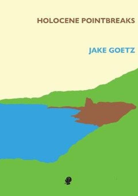 Holocene Pointbreaks by Jake Goetz - 9781923099142