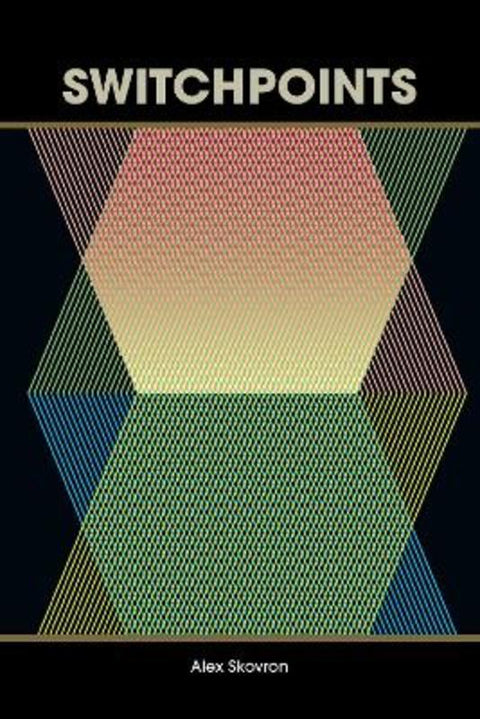 Switchpoints by Alex Skovron - 9781923099722