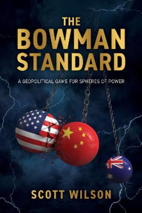 The Bowman Standard by Scott Wilson - 9781923101159