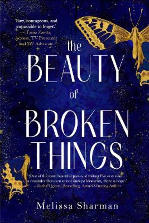 The Beauty of Broken Things by Melissa Sharman - 9781923105676