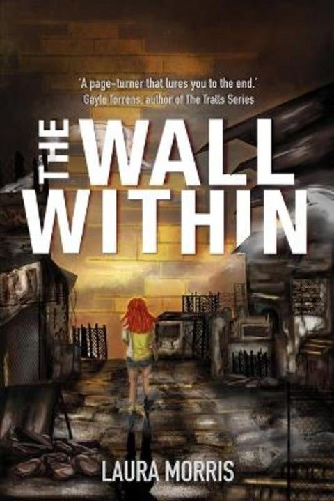 The Wall Within by Laura Morris - 9781923105812