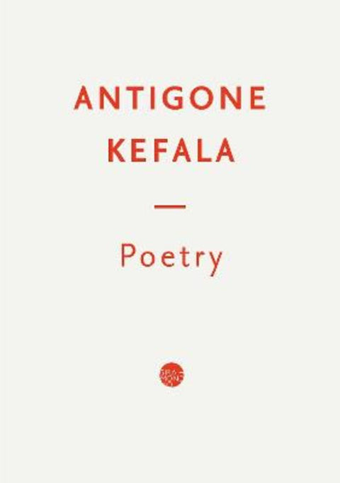 Poetry by Antigone Kefala - 9781923106284