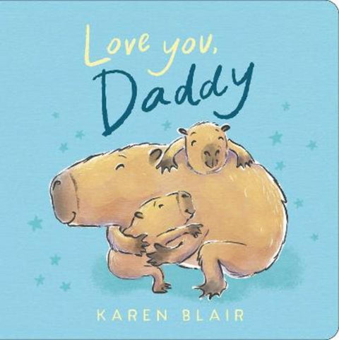Love You, Daddy by Karen Blair - 9781923135659
