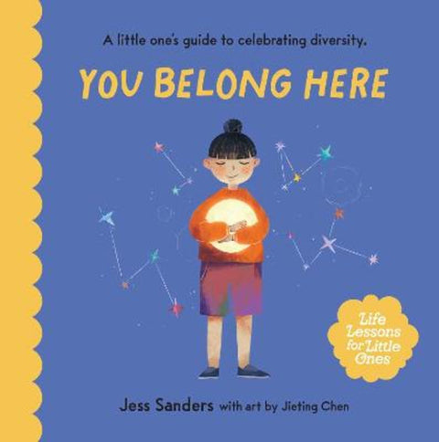Life Lessons for Little Ones: You Belong Here by Jess Sanders - 9781923135970