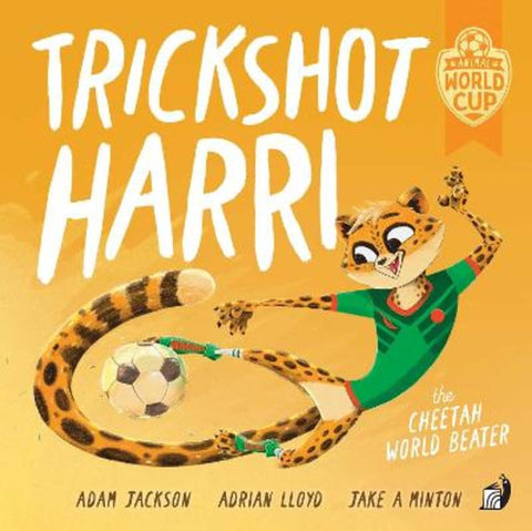 Trickshot Harri the Cheetah World Beater by Adrian Lloyd - 9781923141612
