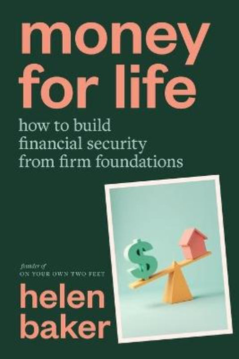 Money for Life by Helen Baker - 9781923186279