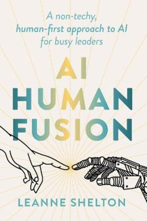 AI Human Fusion by Leanne Shelton - 9781923186316