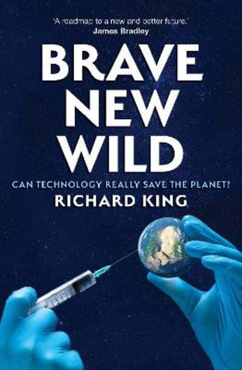 Brave New Wild by Richard King - 9781923192249