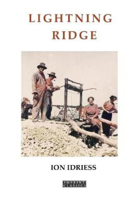 Lightning Ridge by Ion Idriess - 9781923205116