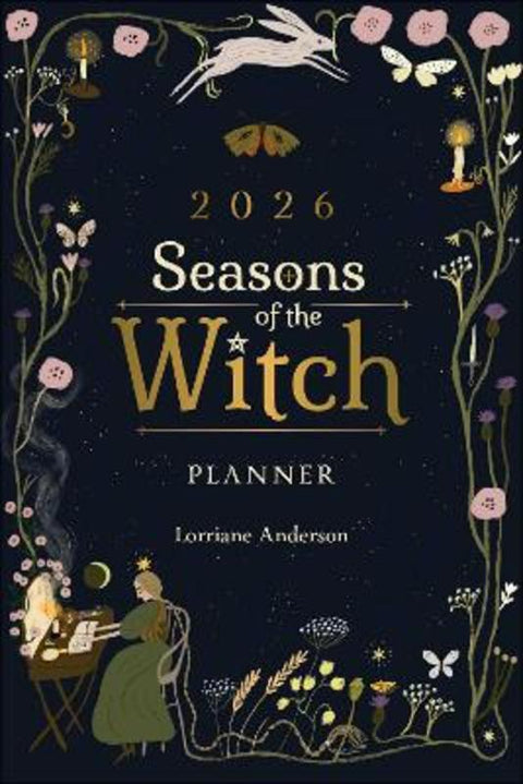 2026 Seasons of the Witch Planner by Lorriane Anderson - 9781923208117