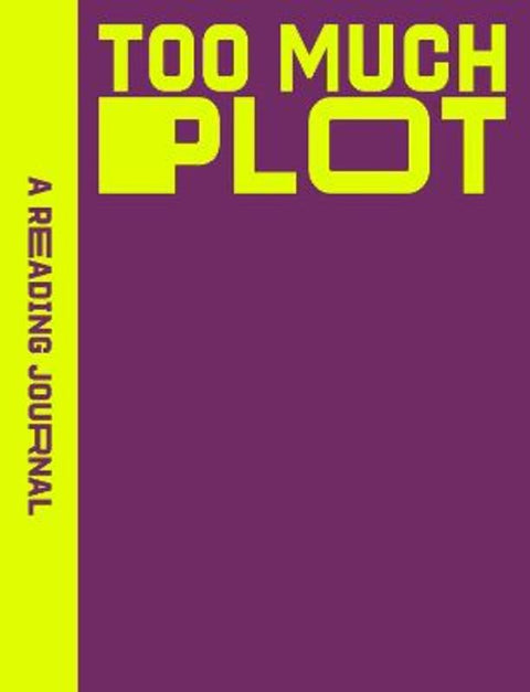 A Reading Journal: Too Much Plot from Sweet Hearts Press - Harry Hartog gift idea