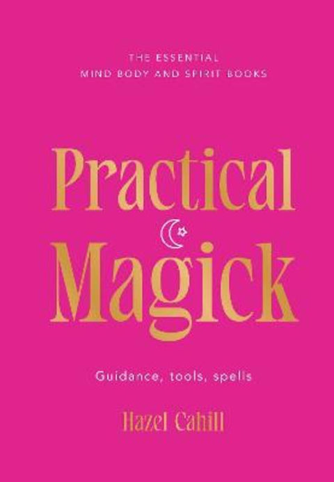 Practical Magick by Hazel Cahill - 9781923208957