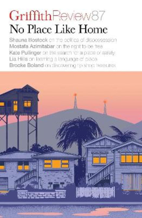 Griffith Review 87: No Place Like Home by Carody Culver - 9781923213043