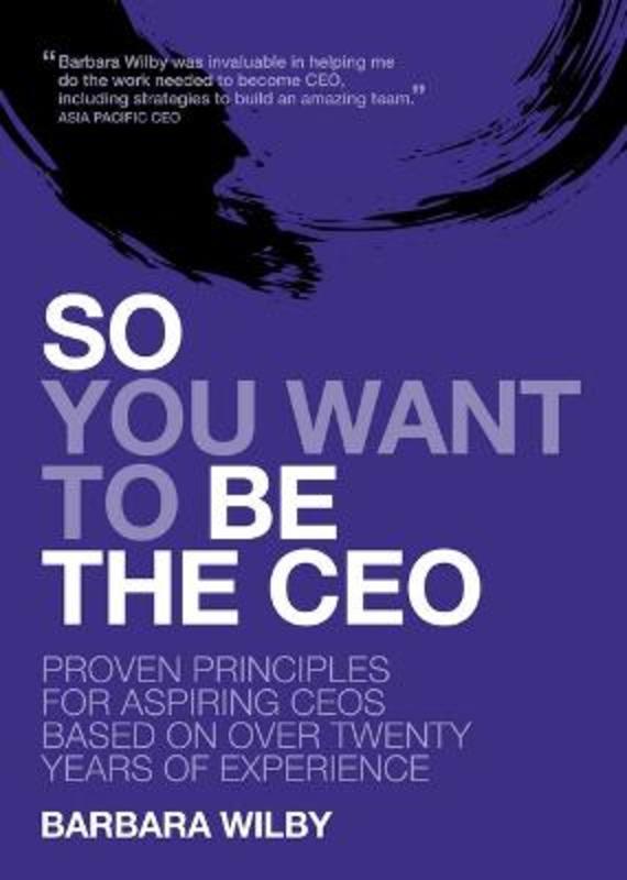 So You Want to Be the CEO by Barbara Wilby | Harry Hartog – Harry ...