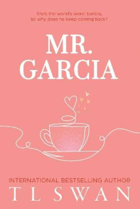 Mr. Garcia by T L Swan - 9781923232020
