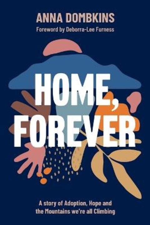 Home, Forever by Anna Dombkins - 9781923236448