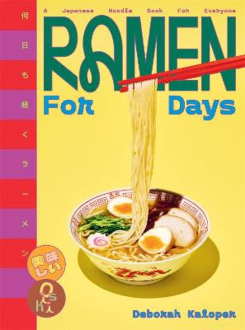 Ramen For Days by Deborah Kaloper - 9781923239142