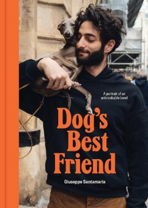 Dog's Best Friend by Giuseppe Santamaria - 9781923239173