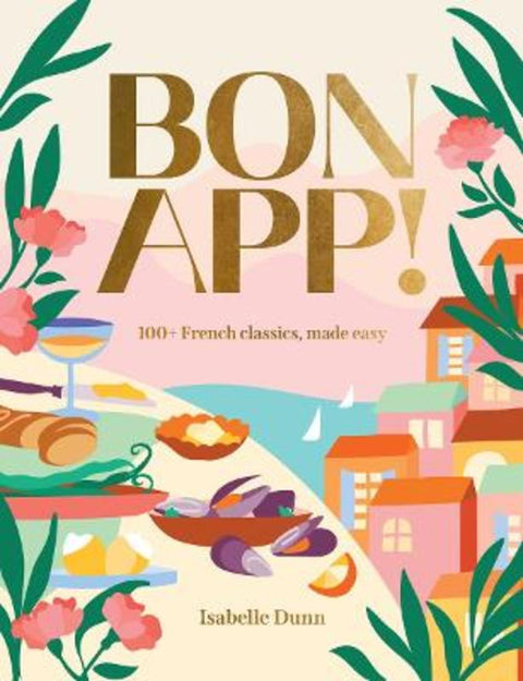 Bon App' by Isabelle Dunn - 9781923239197