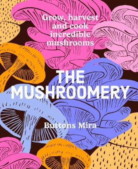 The Mushroomery by Buttons Mira - 9781923239821