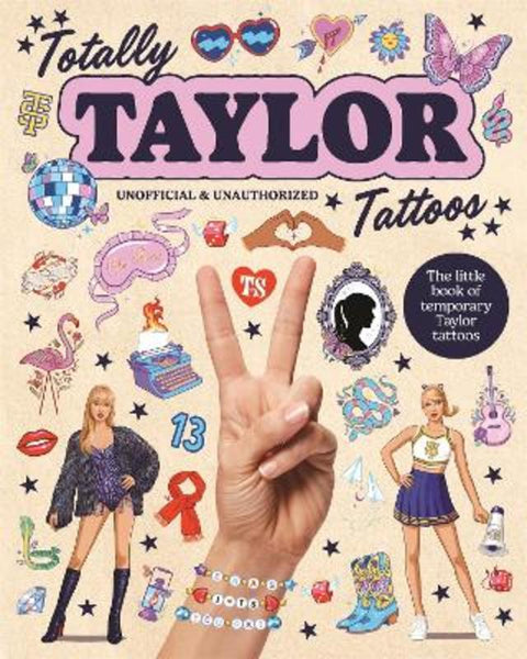 Totally Taylor Tattoos by Julia Murray - 9781923239876