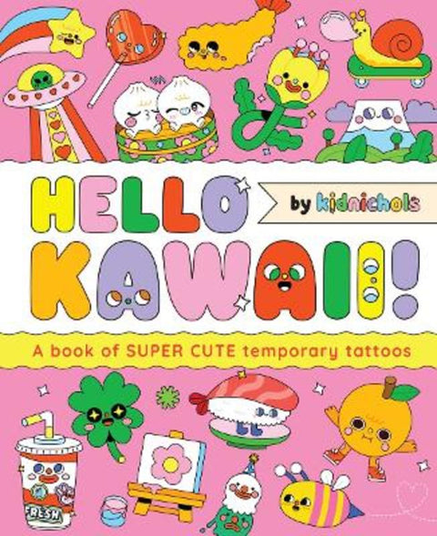 Hello Kawaii! by Kidnichols - 9781923239883