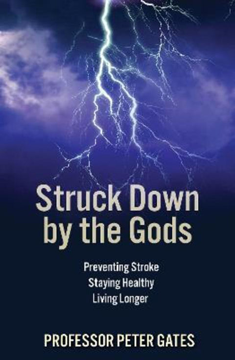 Struck Down by the Gods by Professor Peter Gates - 9781923259133