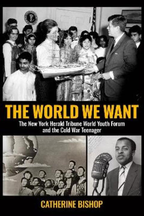 The World We Want by Catherine Bishop - 9781923267008
